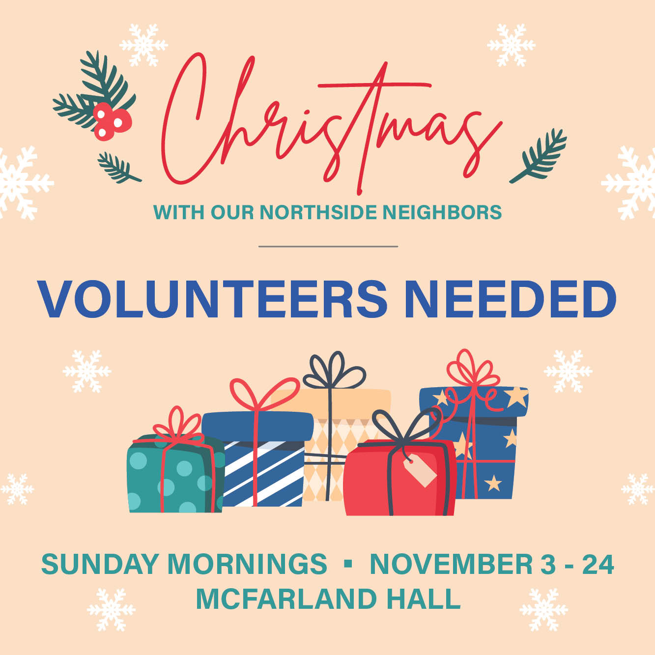 Sign-up November 3 – 24,
Online & Sunday Mornings, McFarland Hall
Volunteer to serve our Northside Neighbors this holiday season.


